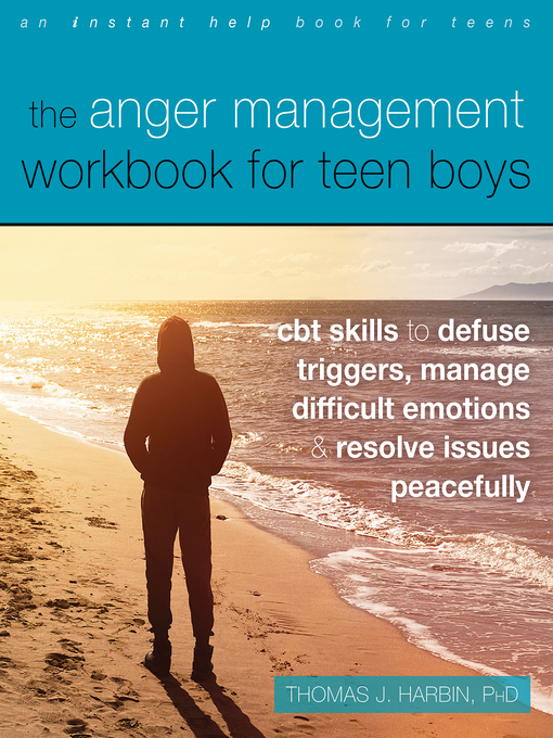 Title details for The Anger Management Workbook for Teen Boys by Thomas J. Harbin - Available